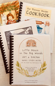 Little House in the Big Woods Art & Baking Novel Study Guide